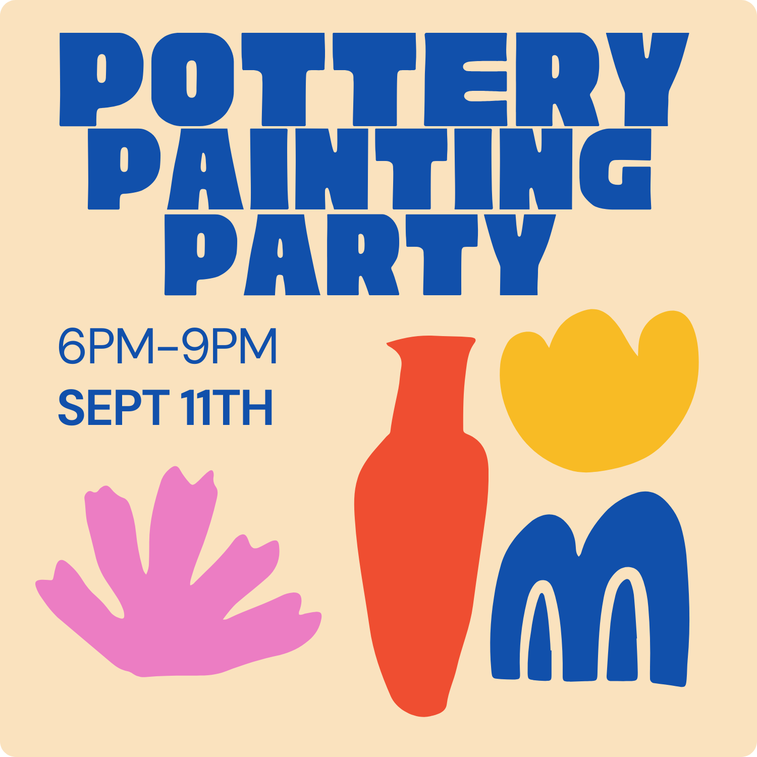 🎨Pottery Painting Party🎨 SEPTEMBER 11TH
