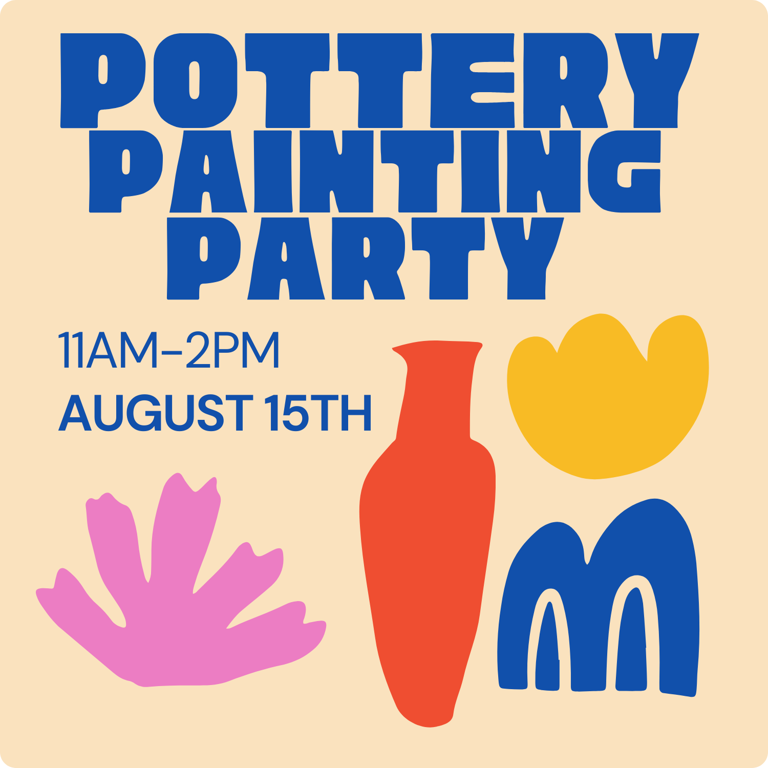 🎨Pottery Painting Party🎨 AUGUST 15th