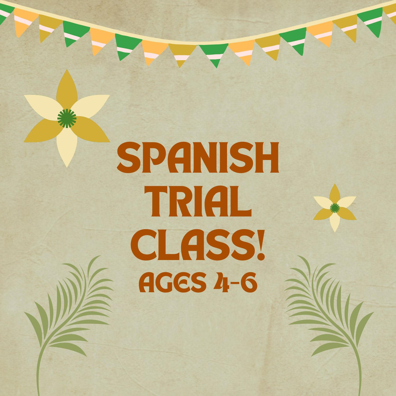 🌱Spanish Trial Class 🌱 Ages 4-6🌱 JULY 17th