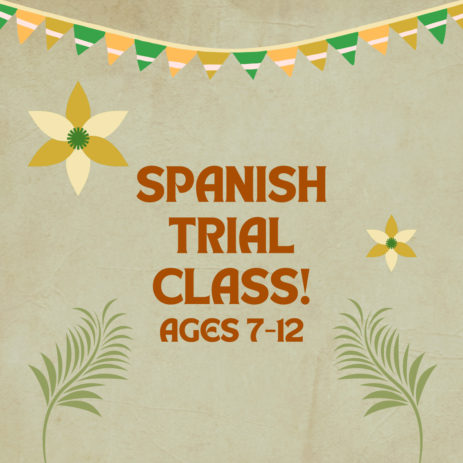 🌱 Spanish Trial Class 🌱 Ages 7-12🌱 JULY 17th